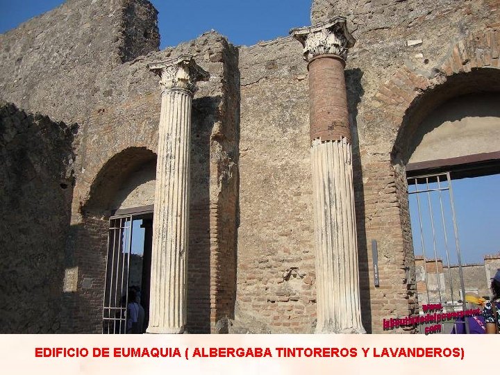 EDIFICIO DE EUMAQUIA ( ALBERGABA TINTOREROS Y LAVANDEROS) 