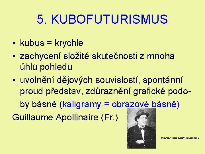 5. KUBOFUTURISMUS • kubus = krychle • zachycení složité skutečnosti z mnoha úhlů pohledu