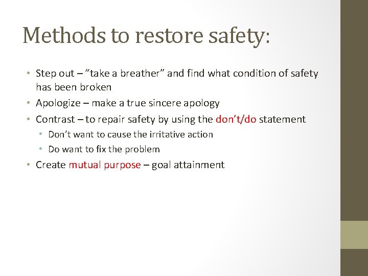 Methods to restore safety: • Step out – “take a breather” and find what Methods to restore safety: • Step out – “take a breather” and find what