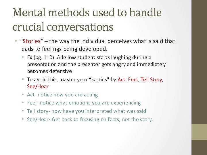 Mental methods used to handle crucial conversations • “Stories” – the way the individual Mental methods used to handle crucial conversations • “Stories” – the way the individual