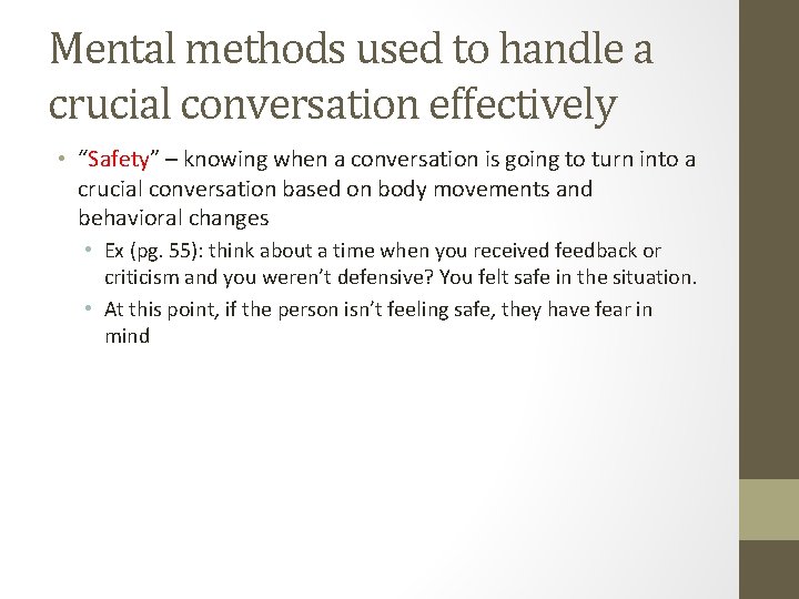 Mental methods used to handle a crucial conversation effectively • “Safety” – knowing when Mental methods used to handle a crucial conversation effectively • “Safety” – knowing when