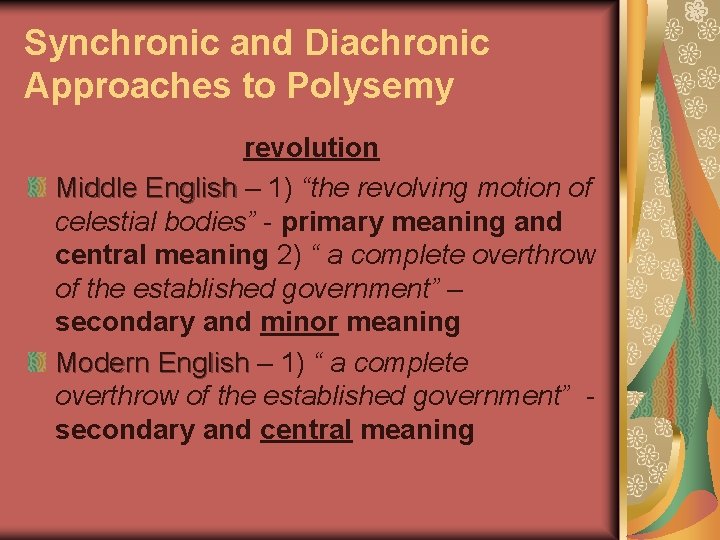 Synchronic and Diachronic Approaches to Polysemy revolution Middle English – 1) “the revolving motion