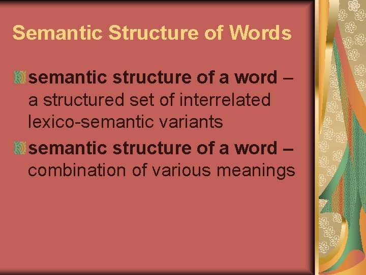 Semantic Structure of Words semantic structure of a word – a structured set of