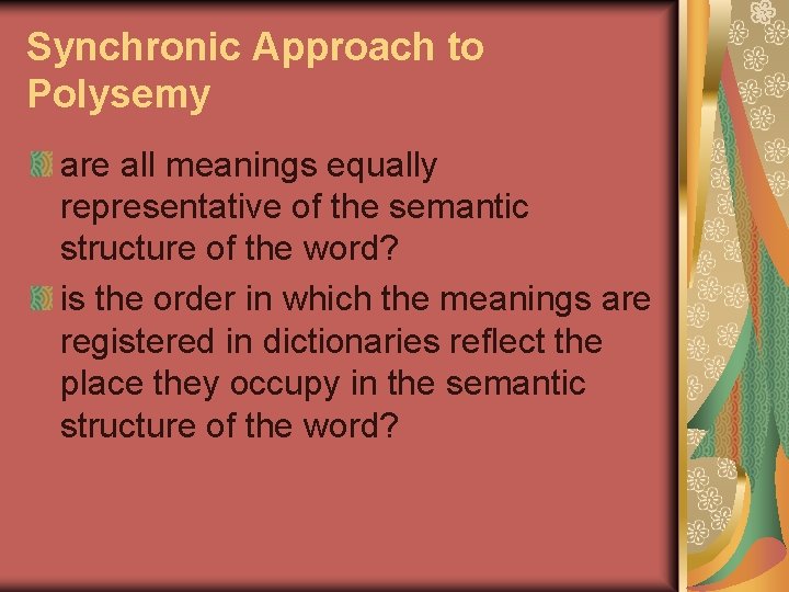 Synchronic Approach to Polysemy are all meanings equally representative of the semantic structure of