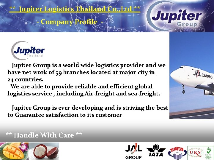 ** Jupiter Logistics Thailand Co. , Ltd ** - Company Profile - Jupiter Group