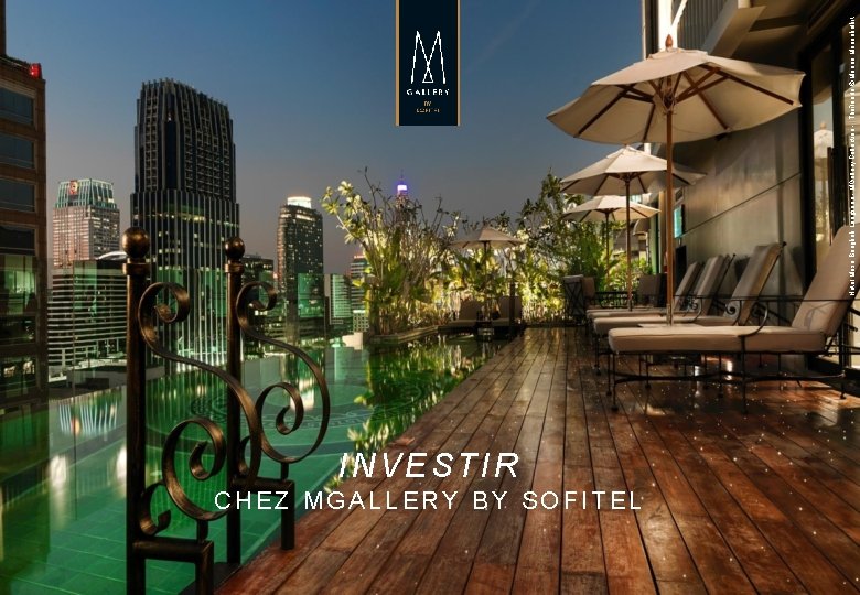 INVESTIR CHEZ MGALLERY BY SOFITEL Hotel Muse Bangkok Langsuan - MGallery Collection - Thaïlande