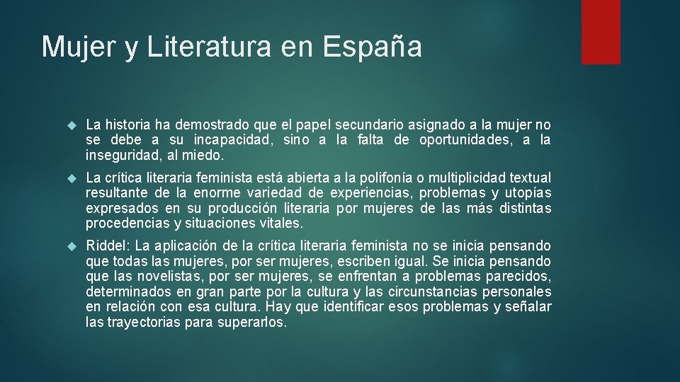 Mujer y Literatura en España La historia ha demostrado que el papel secundario asignado