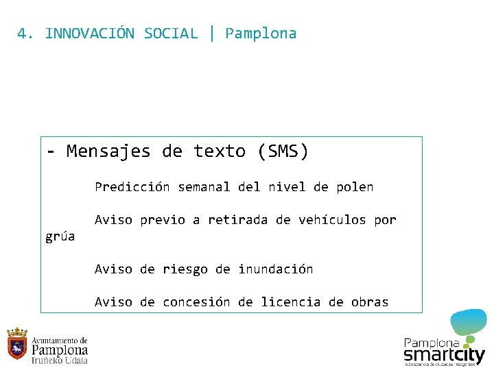 4. INNOVACIÓN SOCIAL | Pamplona - Mensajes de texto (SMS) Predicción semanal del nivel
