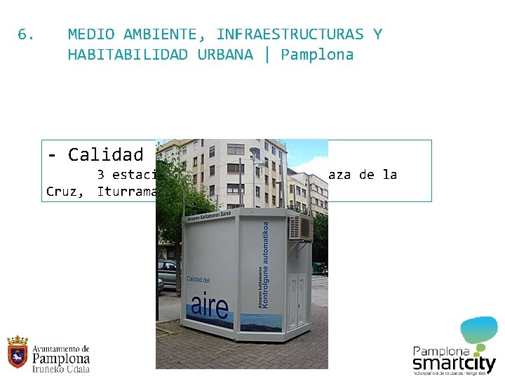 6. MEDIO AMBIENTE, INFRAESTRUCTURAS Y HABITABILIDAD URBANA | Pamplona - Calidad ambiental 3 estaciones