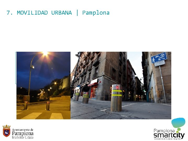 7. MOVILIDAD URBANA | Pamplona - Control de acceso pivotes neumáticos mediante Existen 5