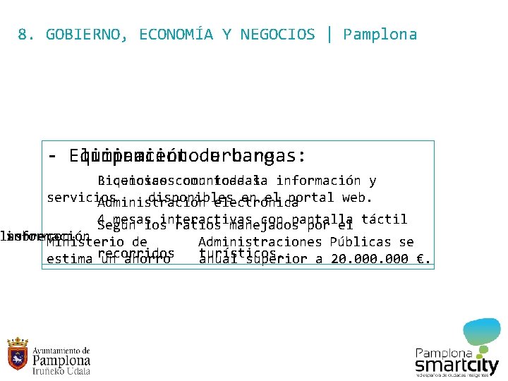 8. GOBIERNO, ECONOMÍA Y NEGOCIOS | Pamplona Eliminación de cargas: - Equipamiento urbano Licencias