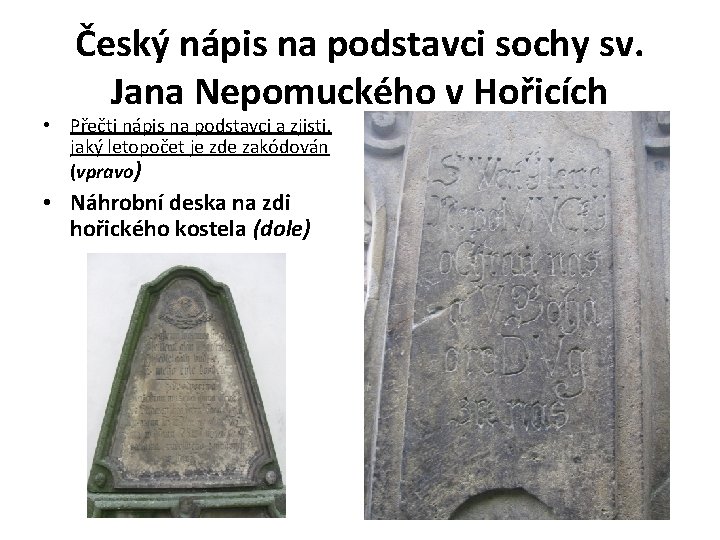 Český nápis na podstavci sochy sv. Jana Nepomuckého v Hořicích • Přečti nápis na