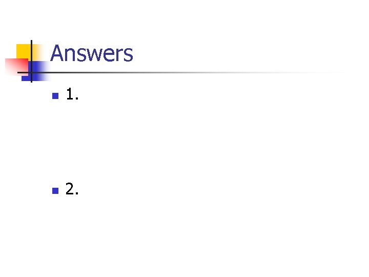 Answers n 1. n 2. 