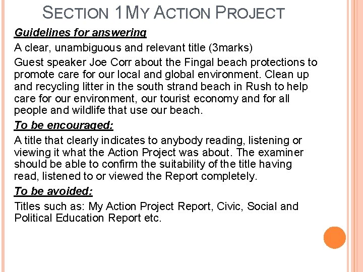 SECTION 1 MY ACTION PROJECT Guidelines for answering A clear, unambiguous and relevant title