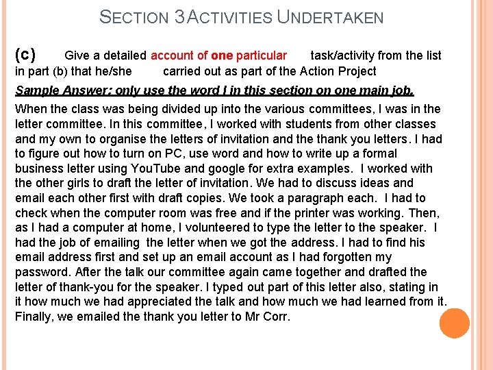 SECTION 3 ACTIVITIES UNDERTAKEN (c) Give a detailed account of one particular task/activity from