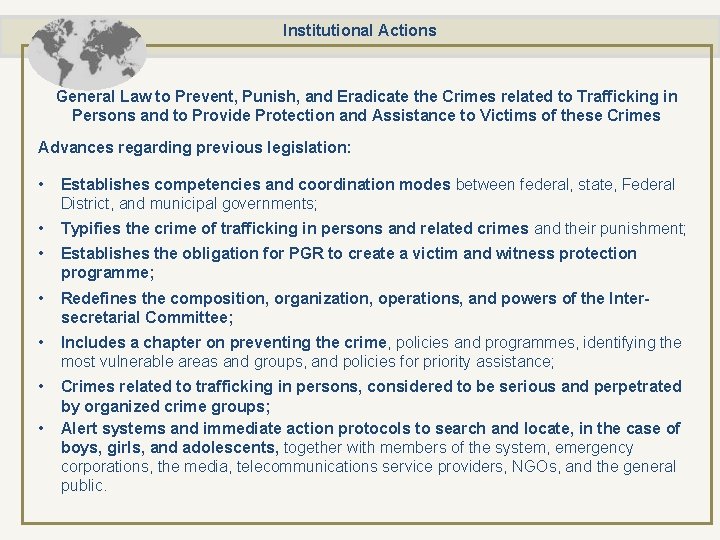 Institutional Actions General Law to Prevent, Punish, and Eradicate the Crimes related to Trafficking