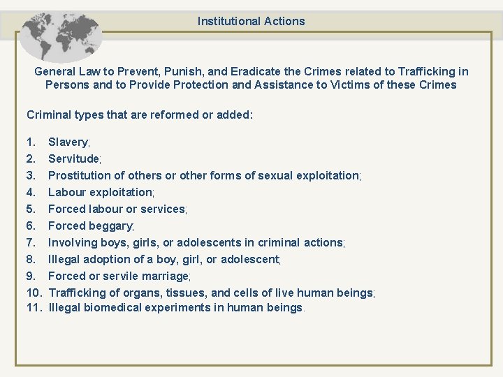 Institutional Actions General Law to Prevent, Punish, and Eradicate the Crimes related to Trafficking