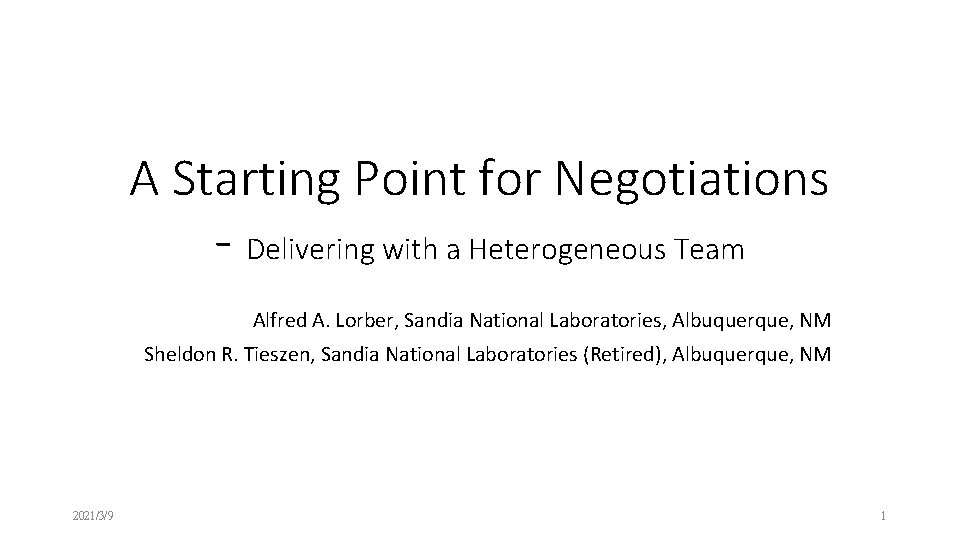 A Starting Point for Negotiations - Delivering with a Heterogeneous Team Alfred A. Lorber,