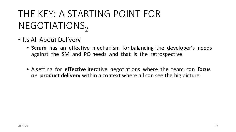 THE KEY: A STARTING POINT FOR NEGOTIATIONS 2 • Its All About Delivery •