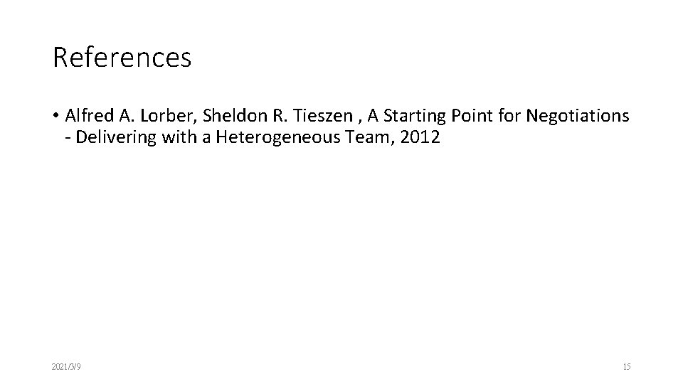 References • Alfred A. Lorber, Sheldon R. Tieszen , A Starting Point for Negotiations