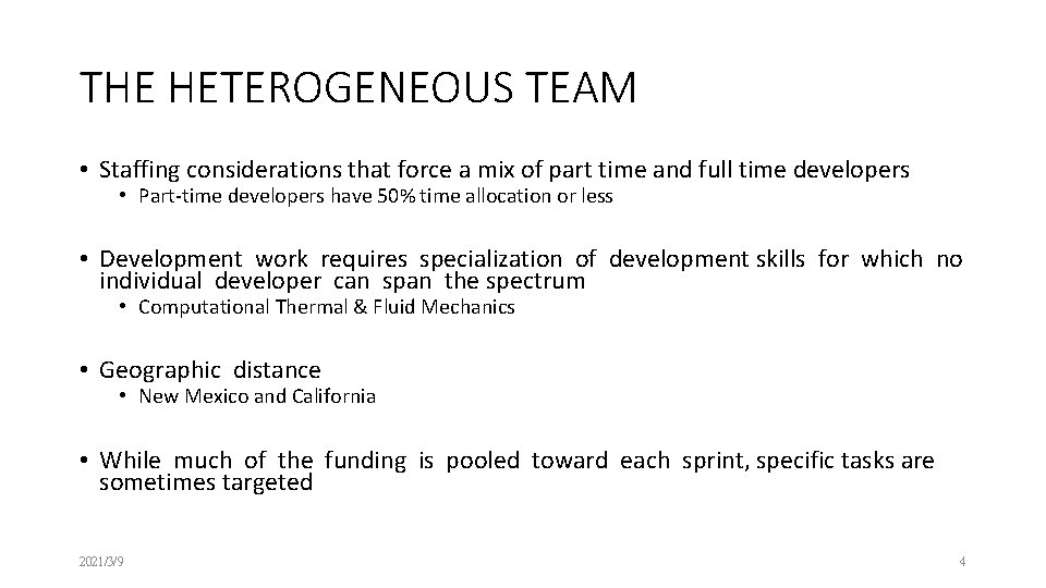 THE HETEROGENEOUS TEAM • Staffing considerations that force a mix of part time and