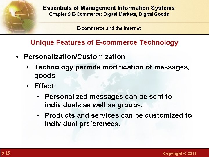 Essentials of Management Information Systems Chapter 9 E-Commerce: Digital Markets, Digital Goods E-commerce and