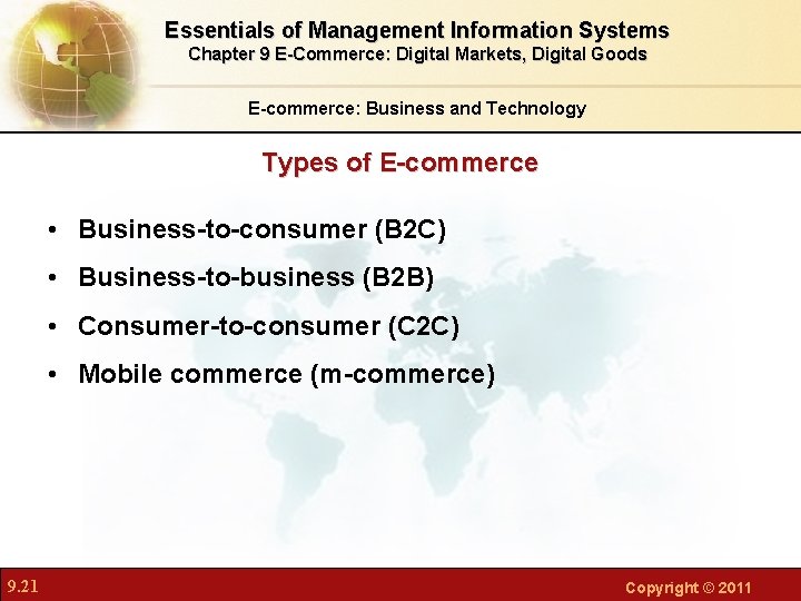 Essentials of Management Information Systems Chapter 9 E-Commerce: Digital Markets, Digital Goods E-commerce: Business