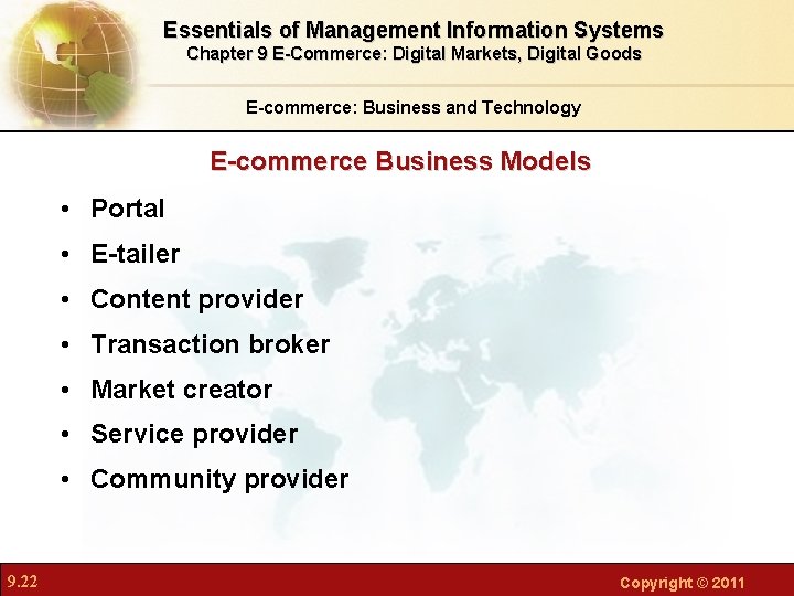 Essentials of Management Information Systems Chapter 9 E-Commerce: Digital Markets, Digital Goods E-commerce: Business