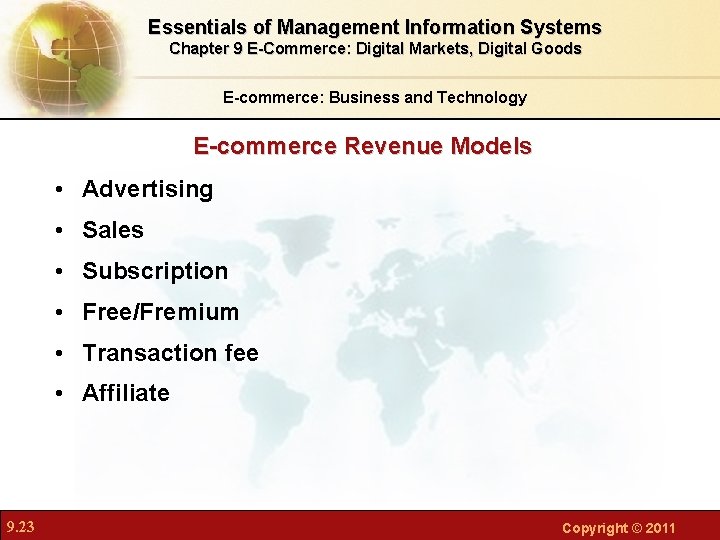 Essentials of Management Information Systems Chapter 9 E-Commerce: Digital Markets, Digital Goods E-commerce: Business