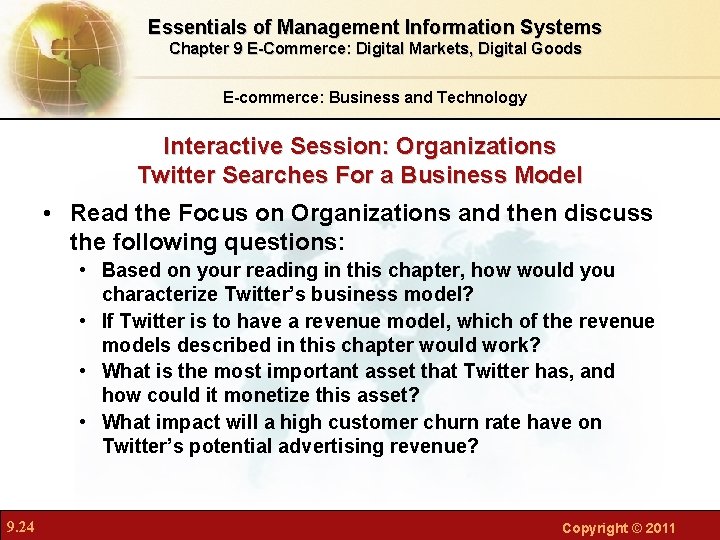 Essentials of Management Information Systems Chapter 9 E-Commerce: Digital Markets, Digital Goods E-commerce: Business