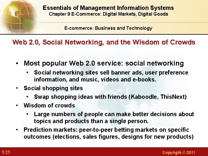 Essentials of Management Information Systems Chapter 9 E-Commerce: Digital Markets, Digital Goods E-commerce: Business