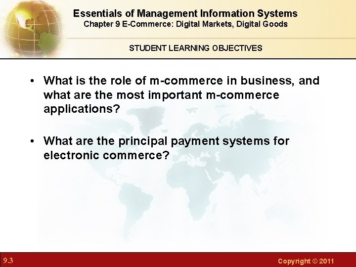 Essentials of Management Information Systems Chapter 9 E-Commerce: Digital Markets, Digital Goods STUDENT LEARNING