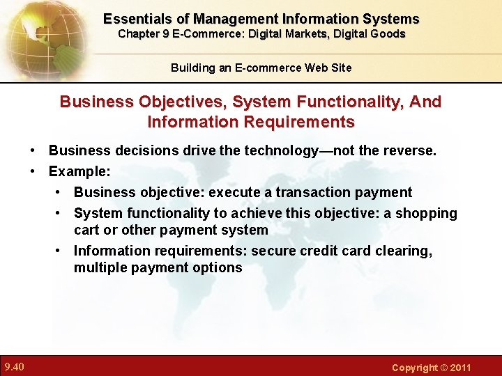 Essentials of Management Information Systems Chapter 9 E-Commerce: Digital Markets, Digital Goods Building an