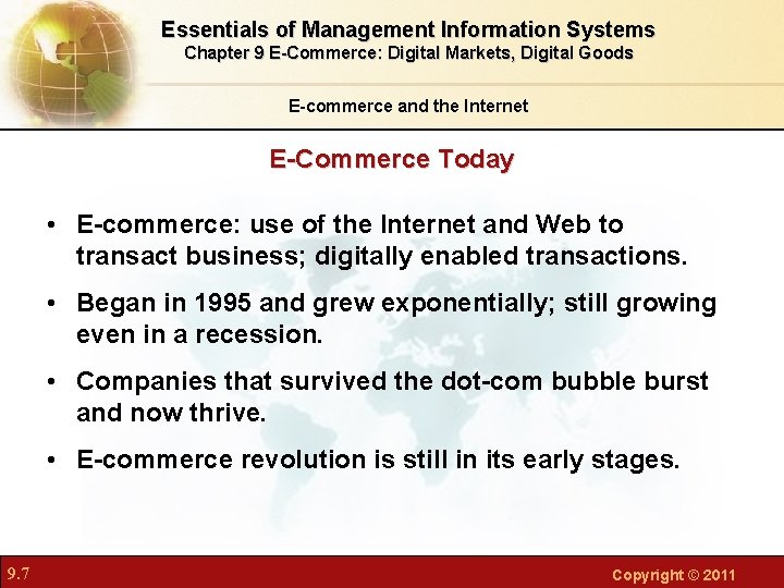 Essentials of Management Information Systems Chapter 9 E-Commerce: Digital Markets, Digital Goods E-commerce and