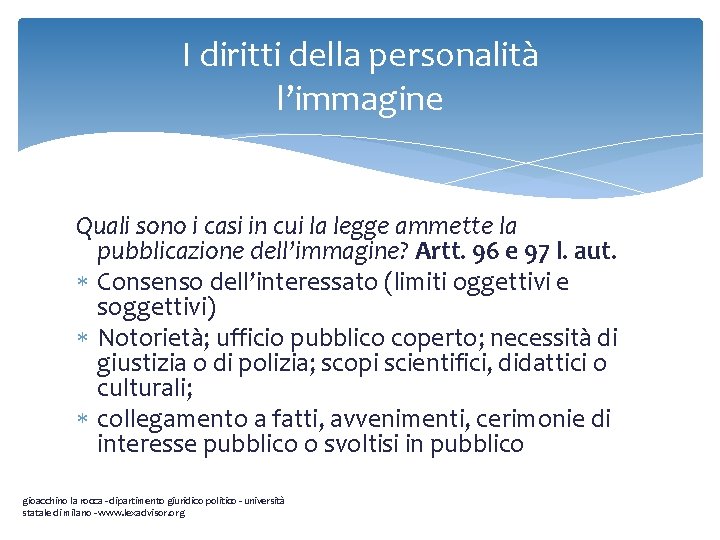 I diritti della personalità l’immagine Quali sono i casi in cui la legge ammette