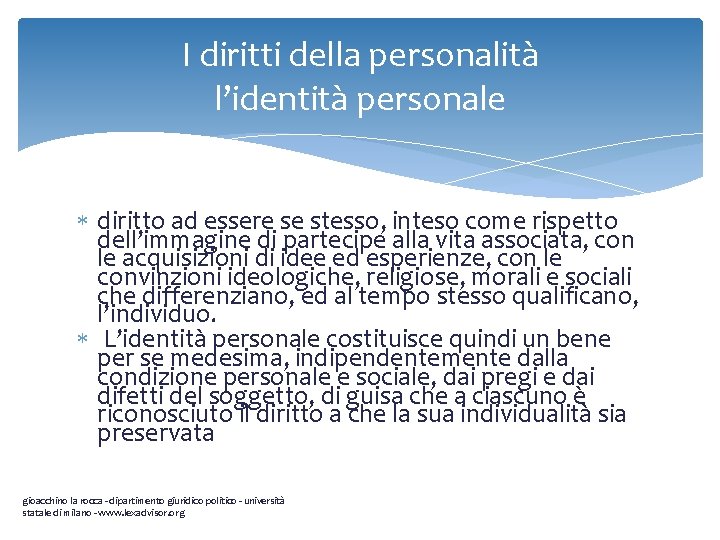 I diritti della personalità l’identità personale diritto ad essere se stesso, inteso come rispetto