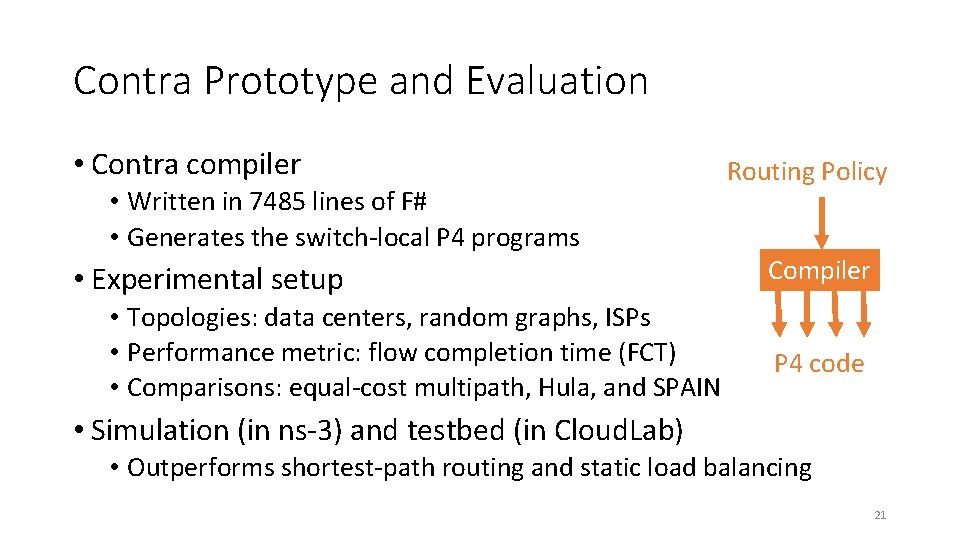 Contra Prototype and Evaluation • Contra compiler • Written in 7485 lines of F#