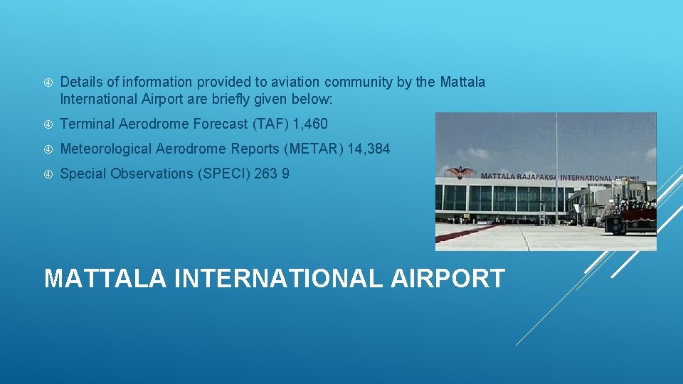  Details of information provided to aviation community by the Mattala International Airport are