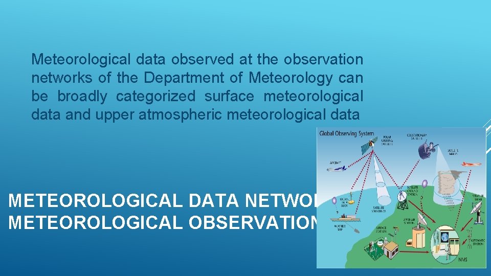  Meteorological data observed at the observation networks of the Department of Meteorology can