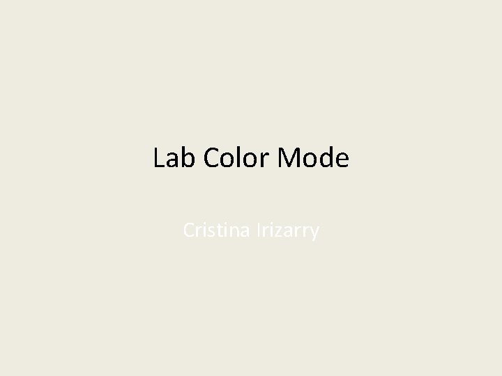Lab Color Mode Cristina Irizarry 
