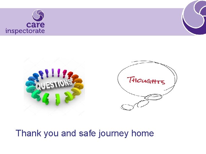 Thank you and safe journey home 