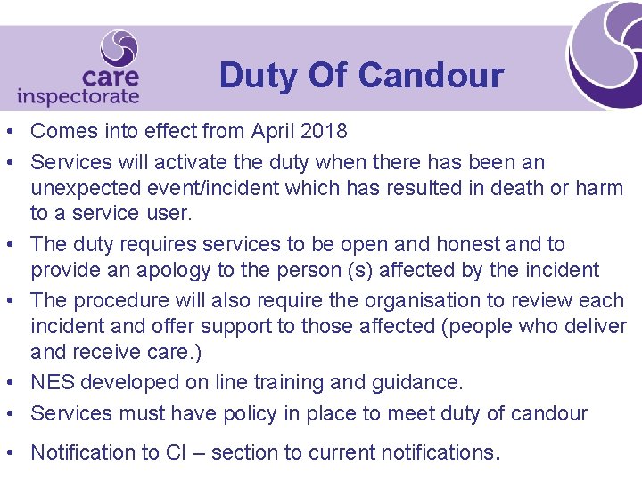 Duty Of Candour • Comes into effect from April 2018 • Services will activate