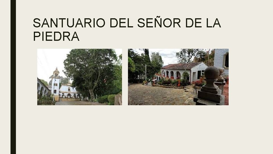 SANTUARIO DEL SEÑOR DE LA PIEDRA 