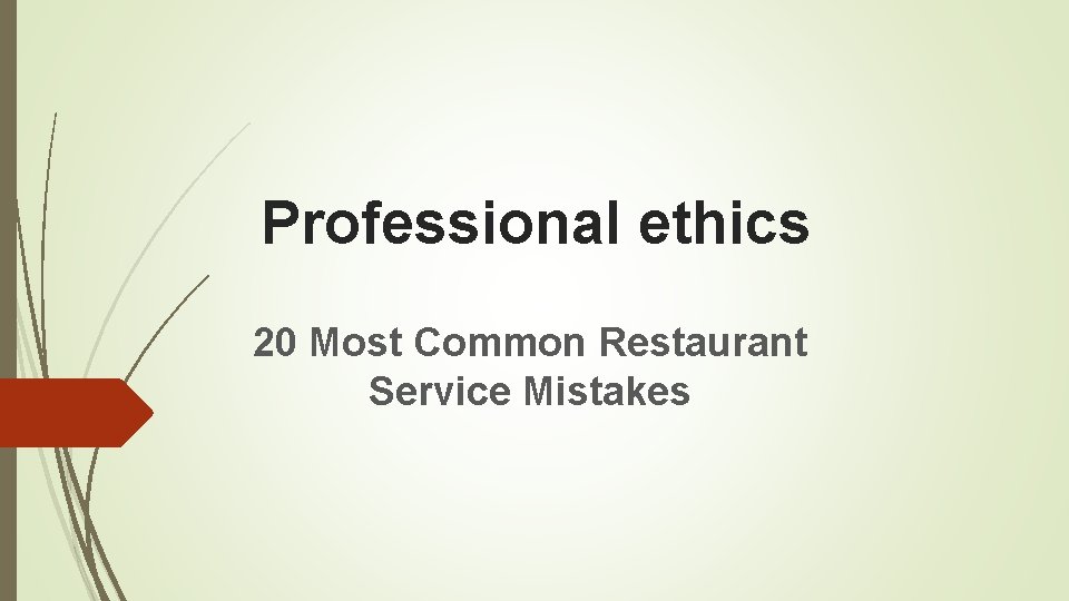 Professional ethics 20 Most Common Restaurant Service Mistakes 