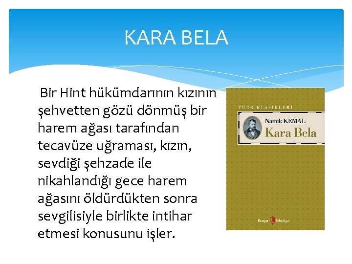 KARA BELA Bir Hint hükümdarının kızının şehvetten gözü dönmüş bir harem ağası tarafından tecavüze