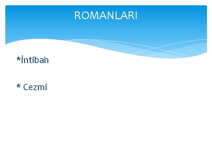 ROMANLARI *İntibah * Cezmi 