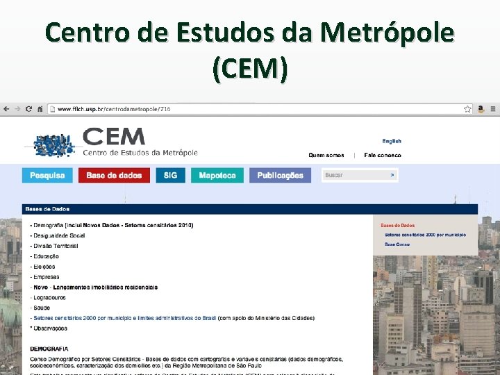 Centro de Estudos da Metrópole (CEM) 