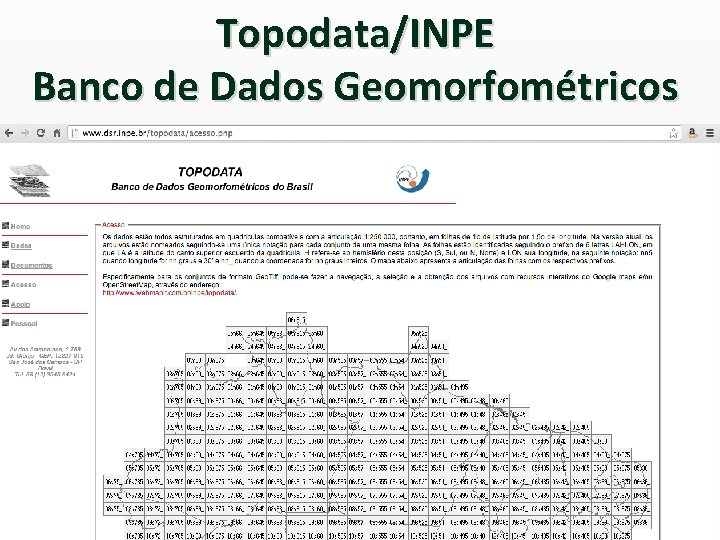 Topodata/INPE Banco de Dados Geomorfométricos 