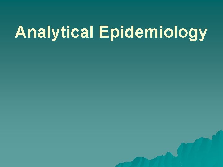 Analytical Epidemiology 