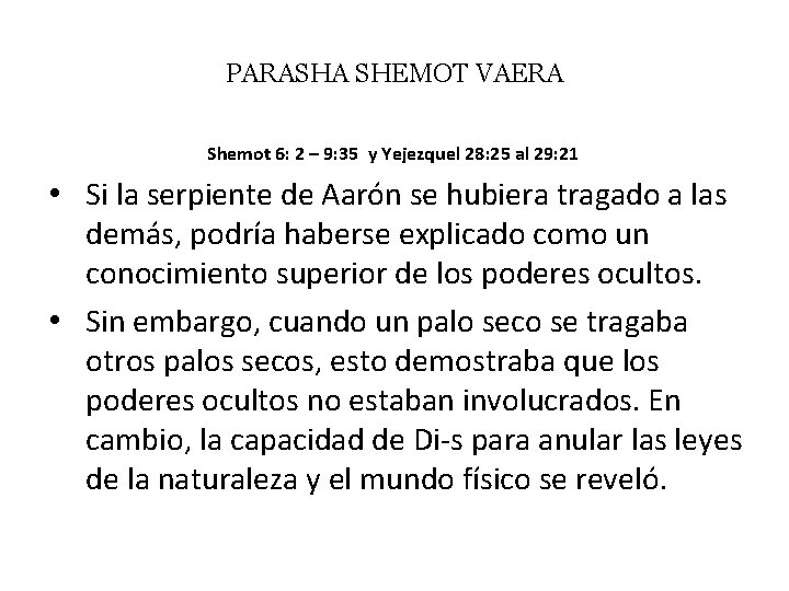 PARASHA SHEMOT VAERA Shemot 6: 2 – 9: 35 y Yejezquel 28: 25 al